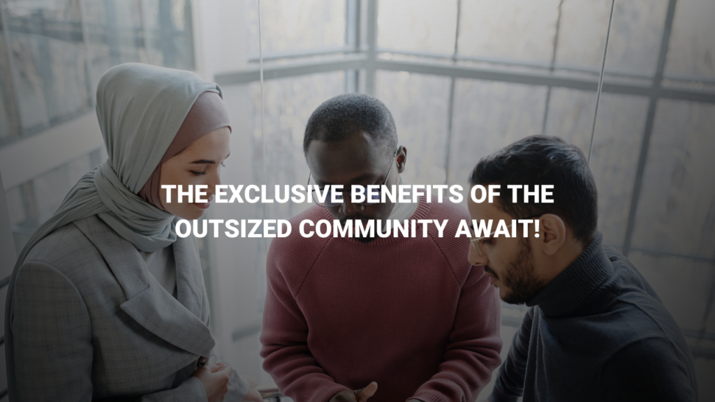 An image to represent the launch of Outsized's exclusive Community platform